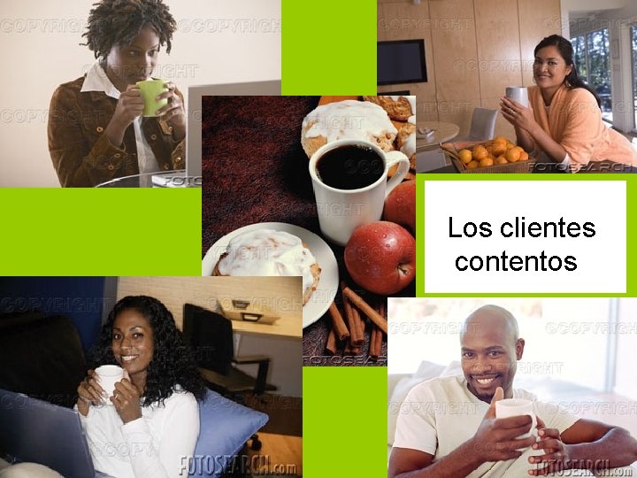 Los clientes contentos 