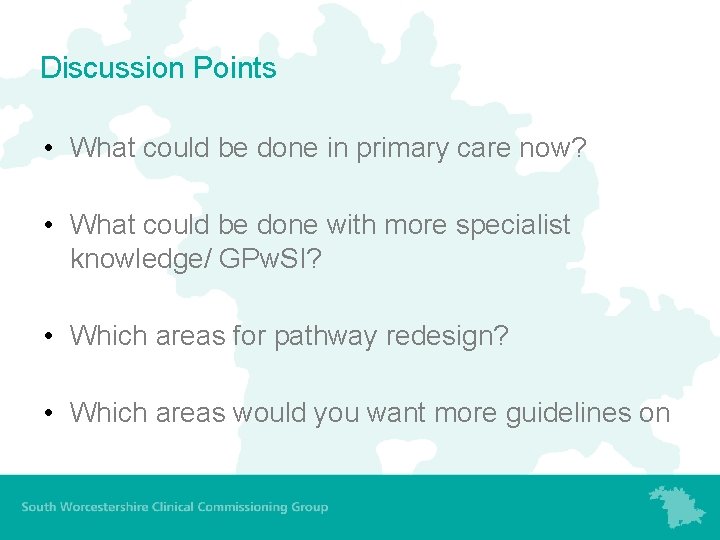Discussion Points • What could be done in primary care now? • What could Discussion Points • What could be done in primary care now? • What could