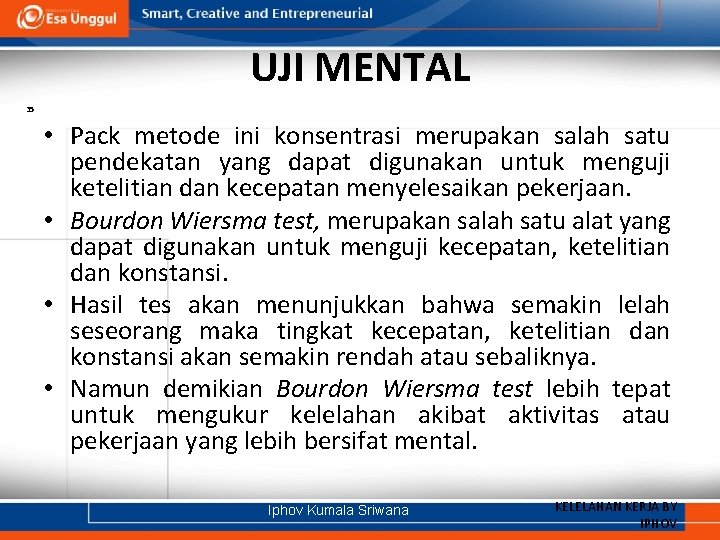 UJI MENTAL 35 • Pack metode ini konsentrasi merupakan salah satu pendekatan yang dapat