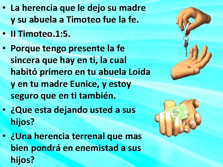  • La herencia que le dejo su madre y su abuela a Timoteo