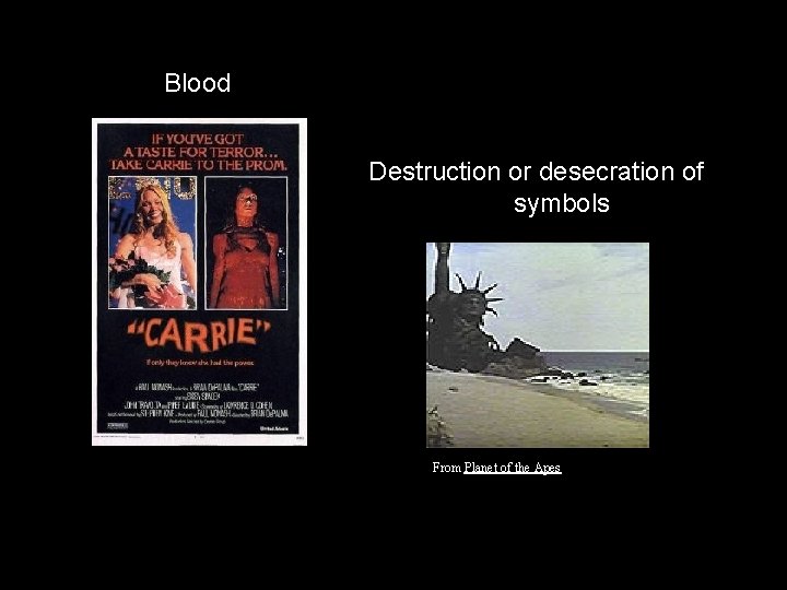 Blood Destruction or desecration of symbols From Planet of the Apes 