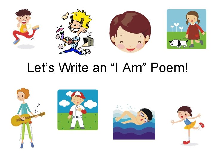 Let’s Write an “I Am” Poem! 