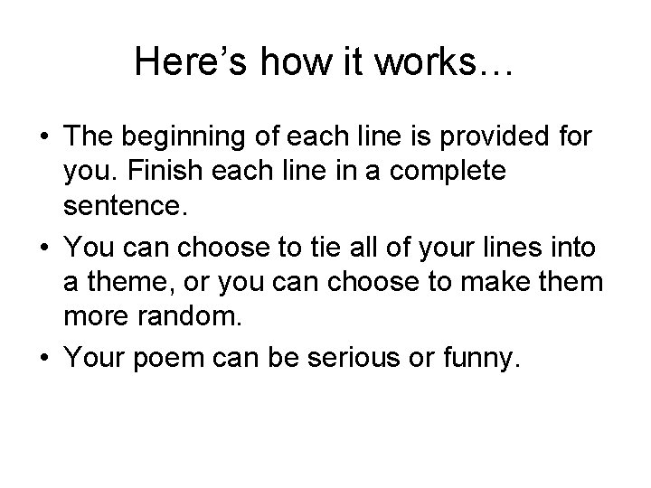 Here’s how it works… • The beginning of each line is provided for you.