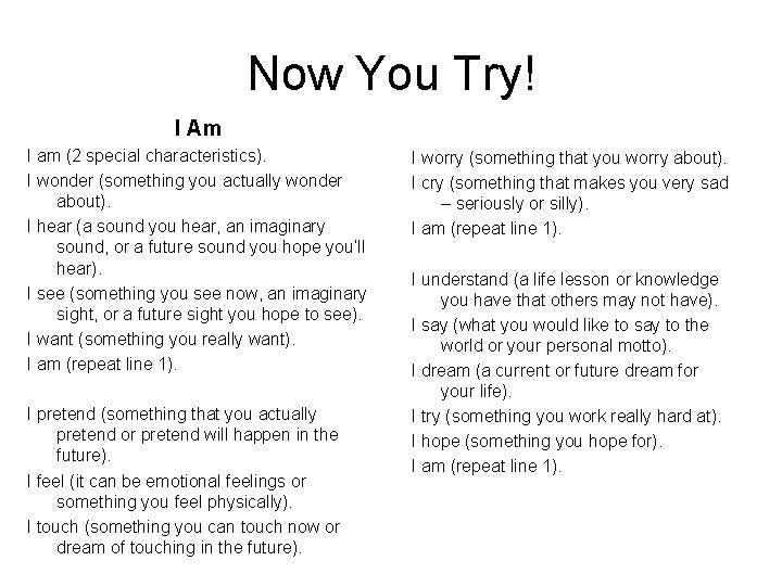 Now You Try! I Am I am (2 special characteristics). I wonder (something you