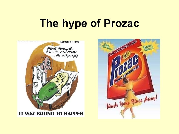 The hype of Prozac 