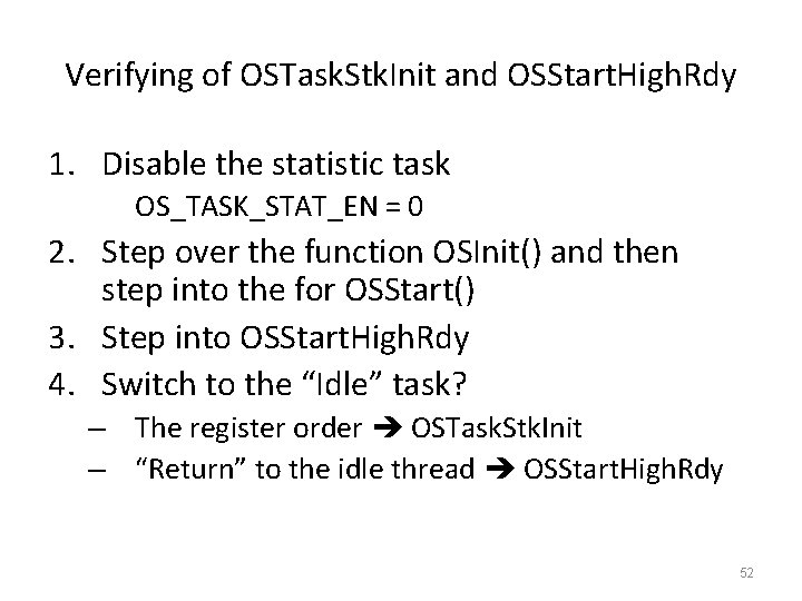 Verifying of OSTask. Stk. Init and OSStart. High. Rdy 1. Disable the statistic task