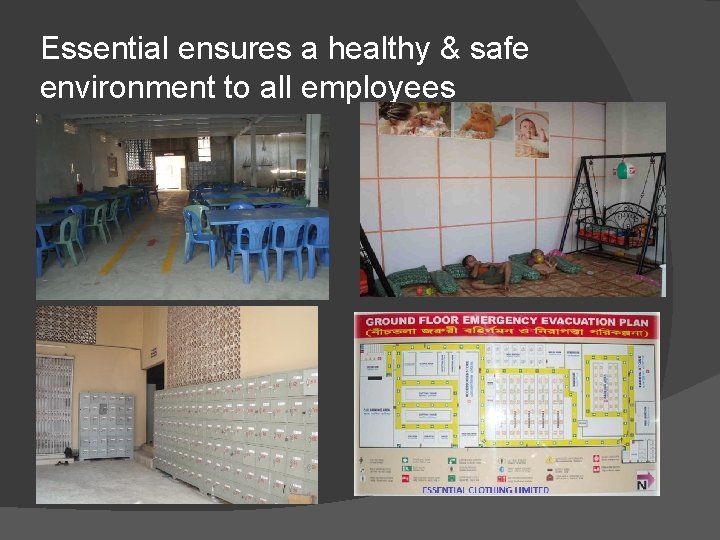 Essential ensures a healthy & safe environment to all employees Essential ensures a healthy & safe environment to all employees