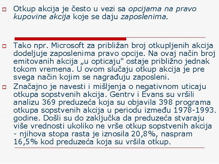 o o o Otkup akcija je često u vezi sa opcijama na pravo kupovine