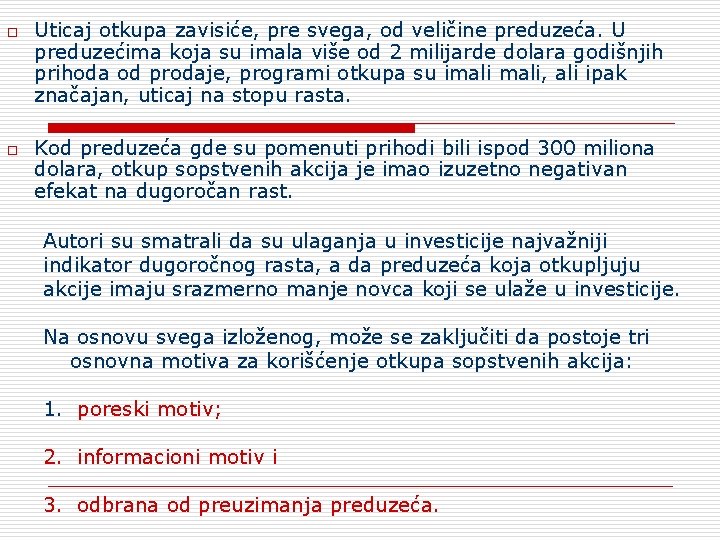 o o Uticaj otkupa zavisiće, pre svega, od veličine preduzeća. U preduzećima koja su