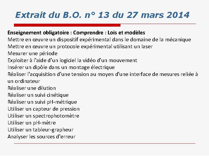 Extrait du B. O. n° 13 du 27 mars 2014 Enseignement obligatoire : Comprendre