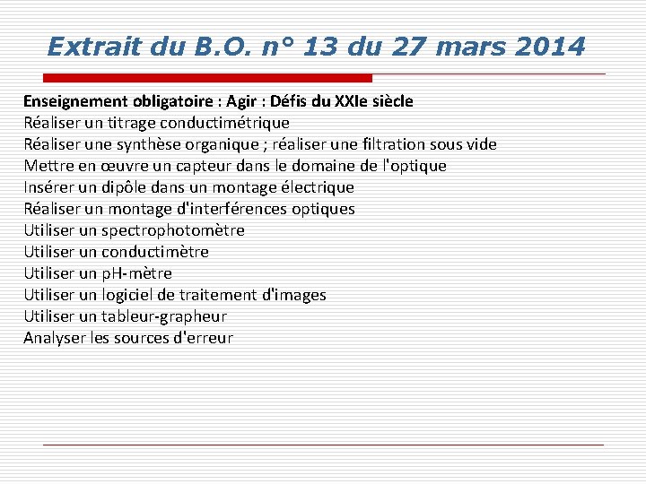 Extrait du B. O. n° 13 du 27 mars 2014 Enseignement obligatoire : Agir