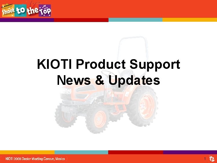 KIOTI Product Support News & Updates 1 