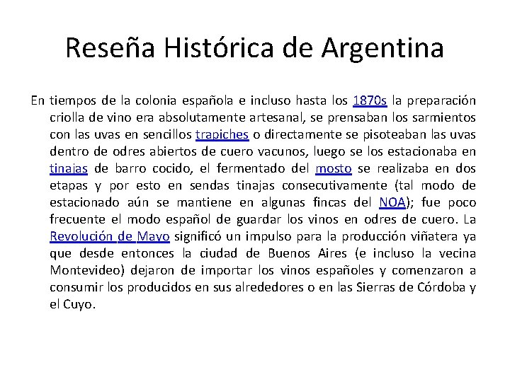 Reseña Histórica de Argentina En tiempos de la colonia española e incluso hasta los