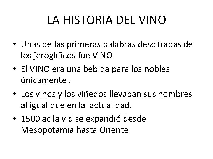 LA HISTORIA DEL VINO • Unas de las primeras palabras descifradas de los jeroglíficos