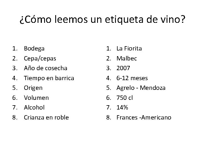 ¿Cómo leemos un etiqueta de vino? 1. 2. 3. 4. 5. 6. 7. 8.