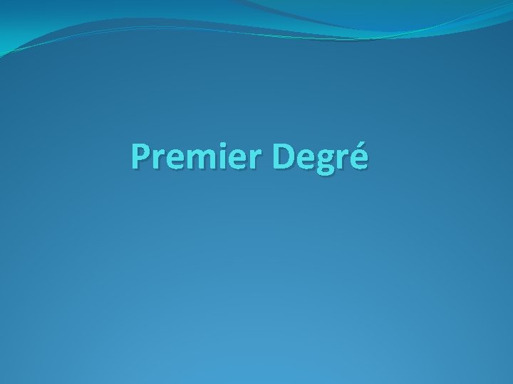Premier Degré 