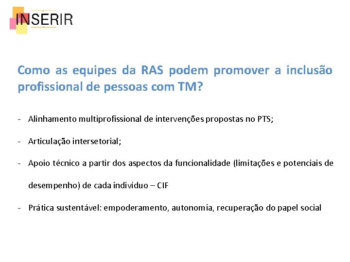 Como as equipes da RAS podem promover a inclusão profissional de pessoas com TM?