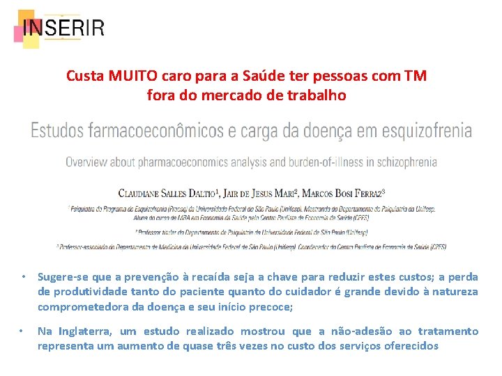 Custa MUITO caro para a Saúde ter pessoas com TM fora do mercado de