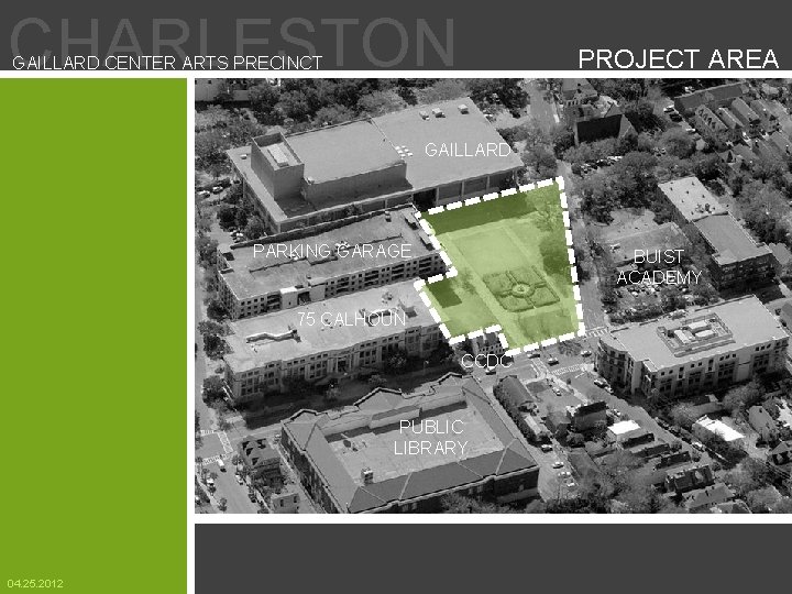 CHARLESTON PROJECT AREA GAILLARD CENTER ARTS PRECINCT GAILLARD PARKING GARAGE BUIST ACADEMY 75 CALHOUN