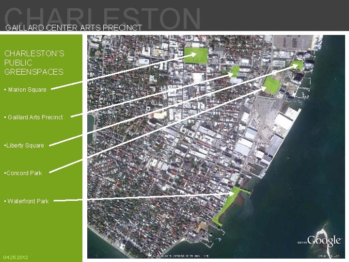 CHARLESTON GAILLARD CENTER ARTS PRECINCT CHARLESTON’S PUBLIC GREENSPACES • Marion Square • Gaillard Arts