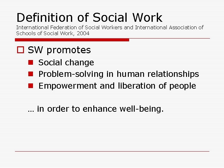 Definition of Social Work International Federation of Social Workers and International Association of Schools