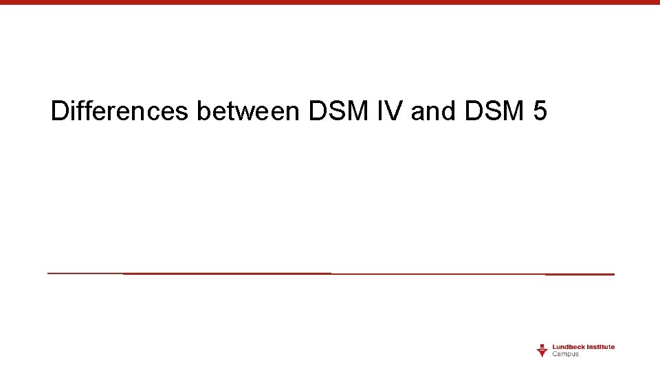 Differences between DSM IV and DSM 5 