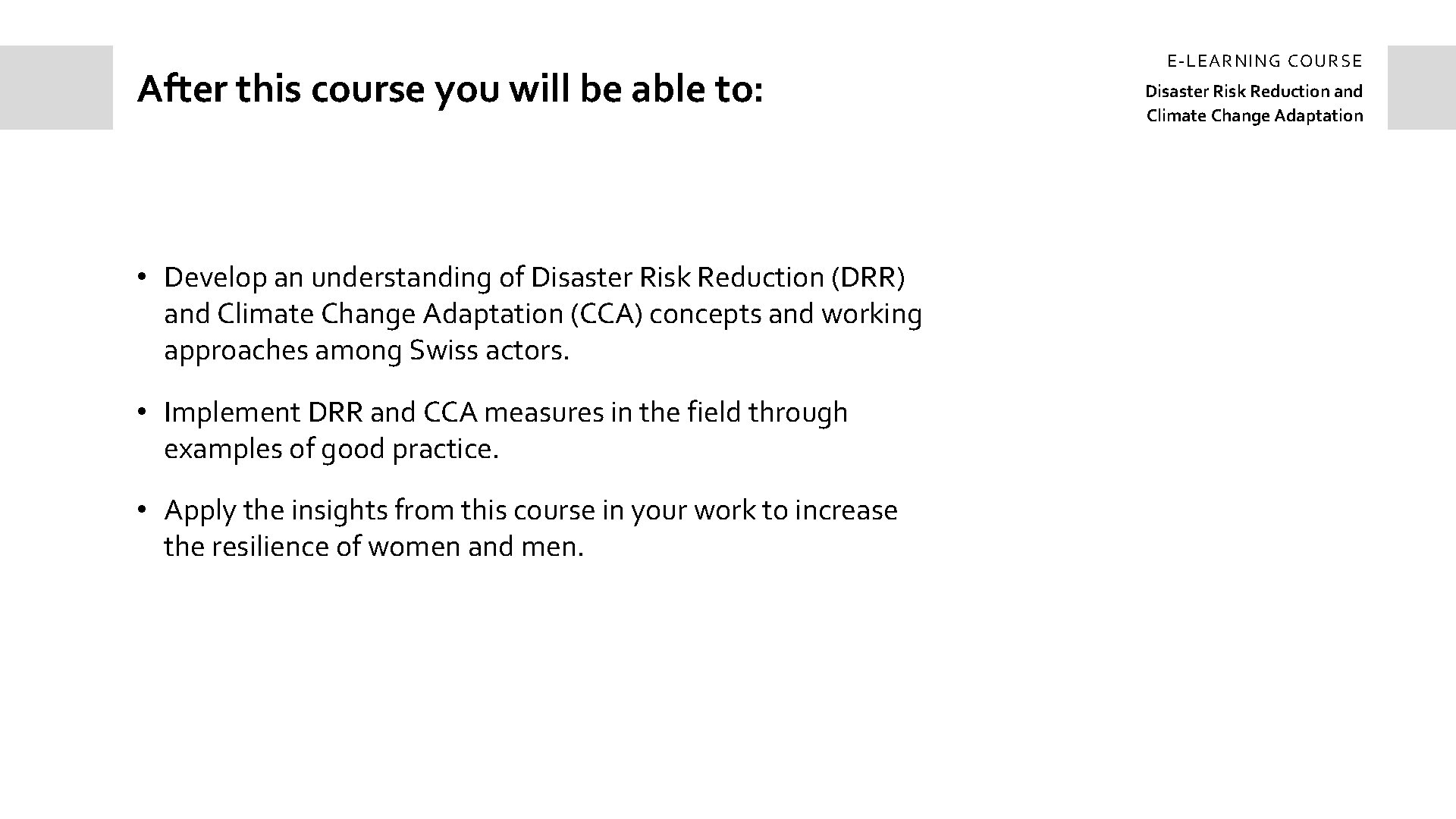 After this course you will be able to: • Develop an understanding of Disaster