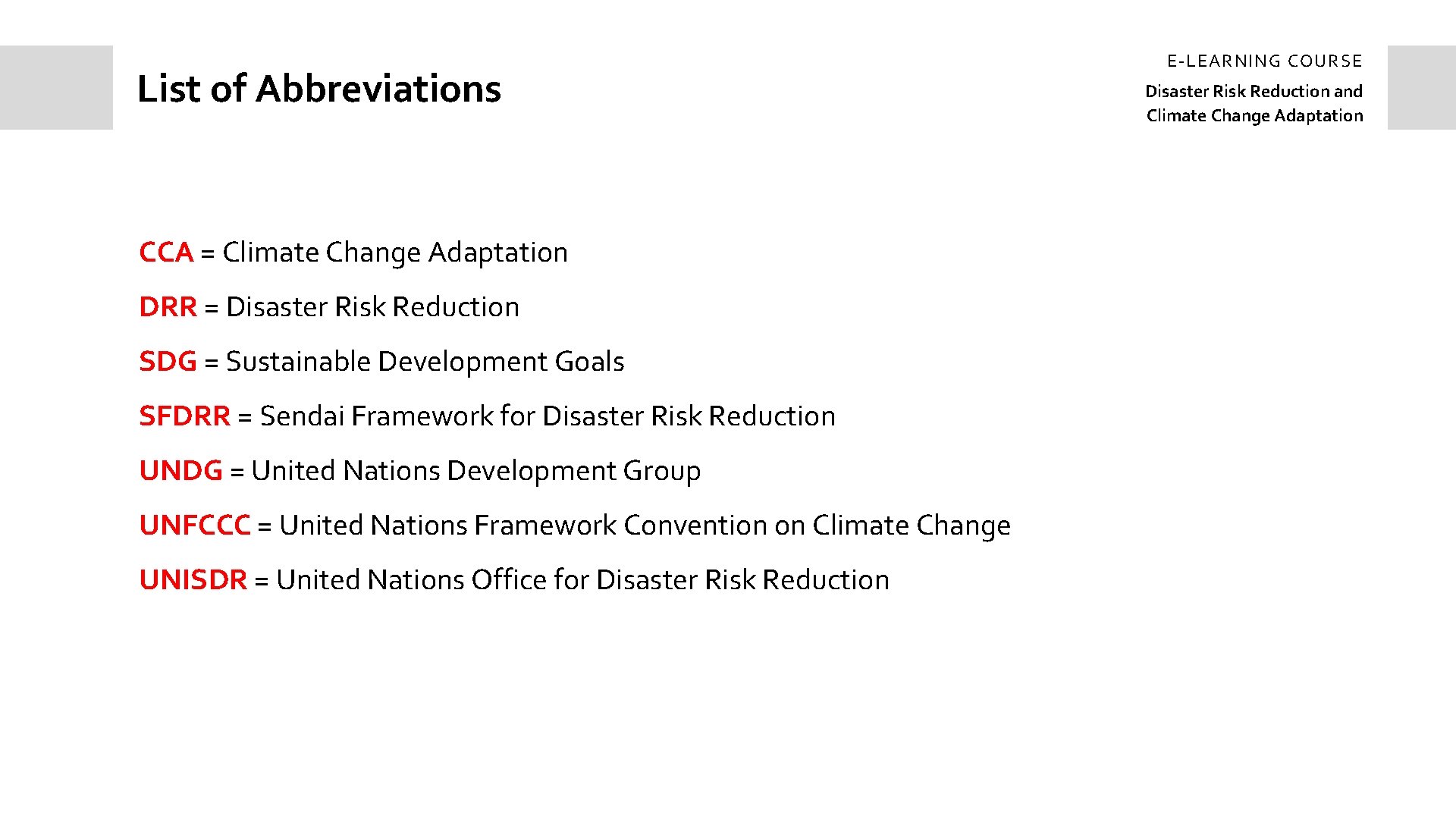 List of Abbreviations CCA = Climate Change Adaptation DRR = Disaster Risk Reduction SDG