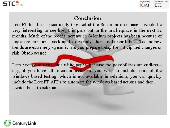 Conclusion Lean. FT has been specifically targeted at the Selenium user base – would