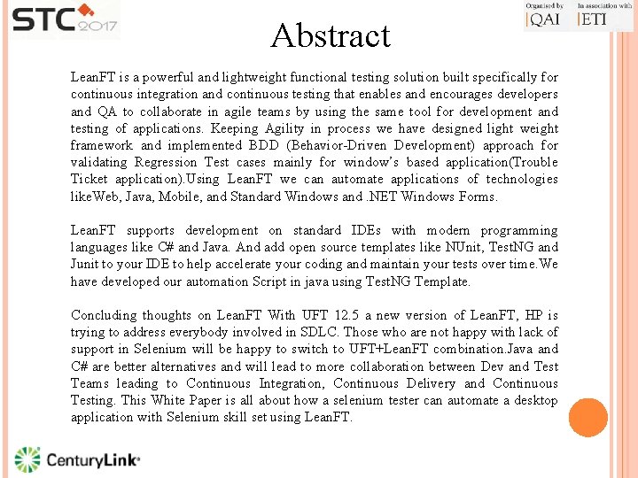 Abstract Lean. FT is a powerful and lightweight functional testing solution built specifically for