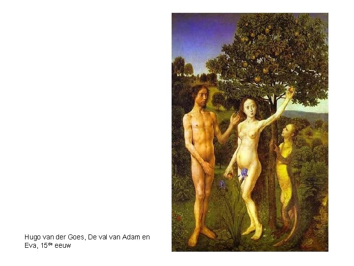 Hugo van der Goes, De val van Adam en Eva, 15 de eeuw 