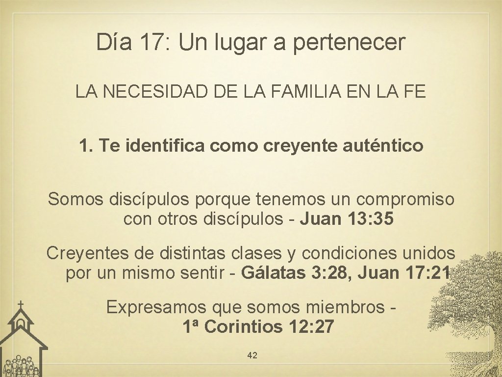 Día 17: Un lugar a pertenecer LA NECESIDAD DE LA FAMILIA EN LA FE