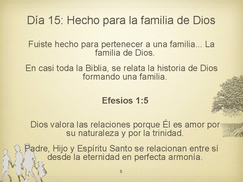 Día 15: Hecho para la familia de Dios Fuiste hecho para pertenecer a una