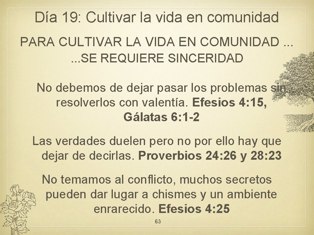 Día 19: Cultivar la vida en comunidad PARA CULTIVAR LA VIDA EN COMUNIDAD. .