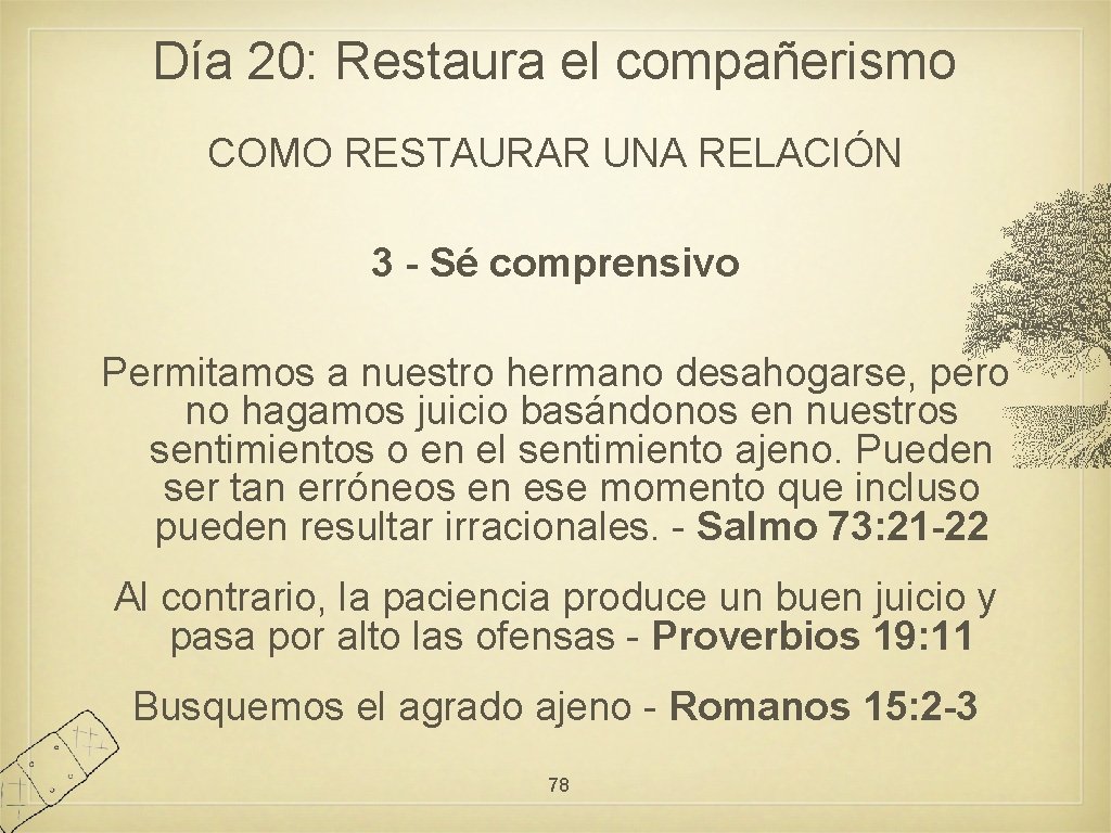 Día 20: Restaura el compañerismo COMO RESTAURAR UNA RELACIÓN 3 - Sé comprensivo Permitamos