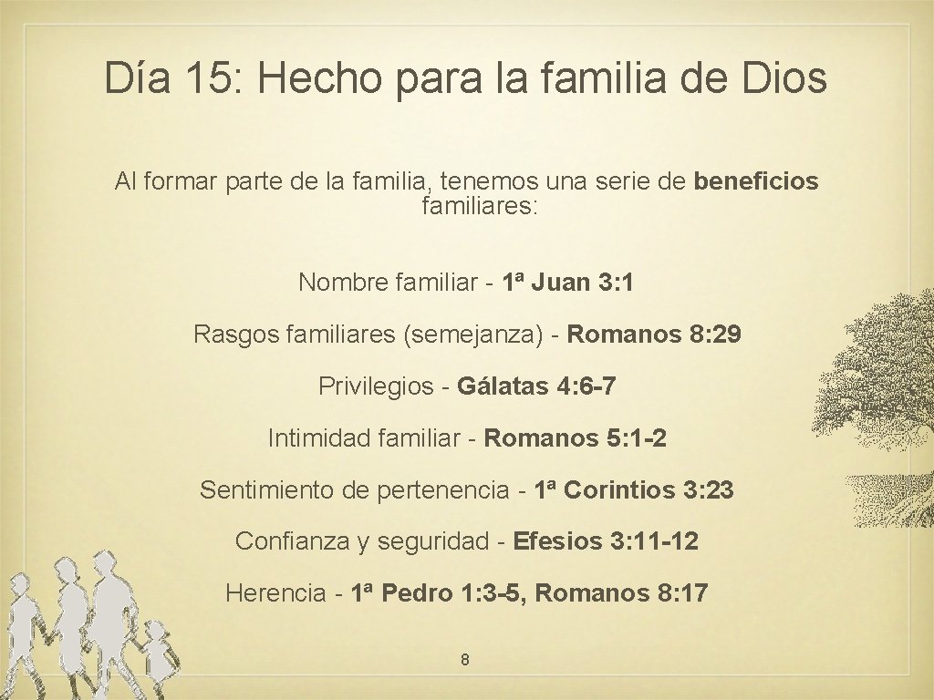 Día 15: Hecho para la familia de Dios Al formar parte de la familia,