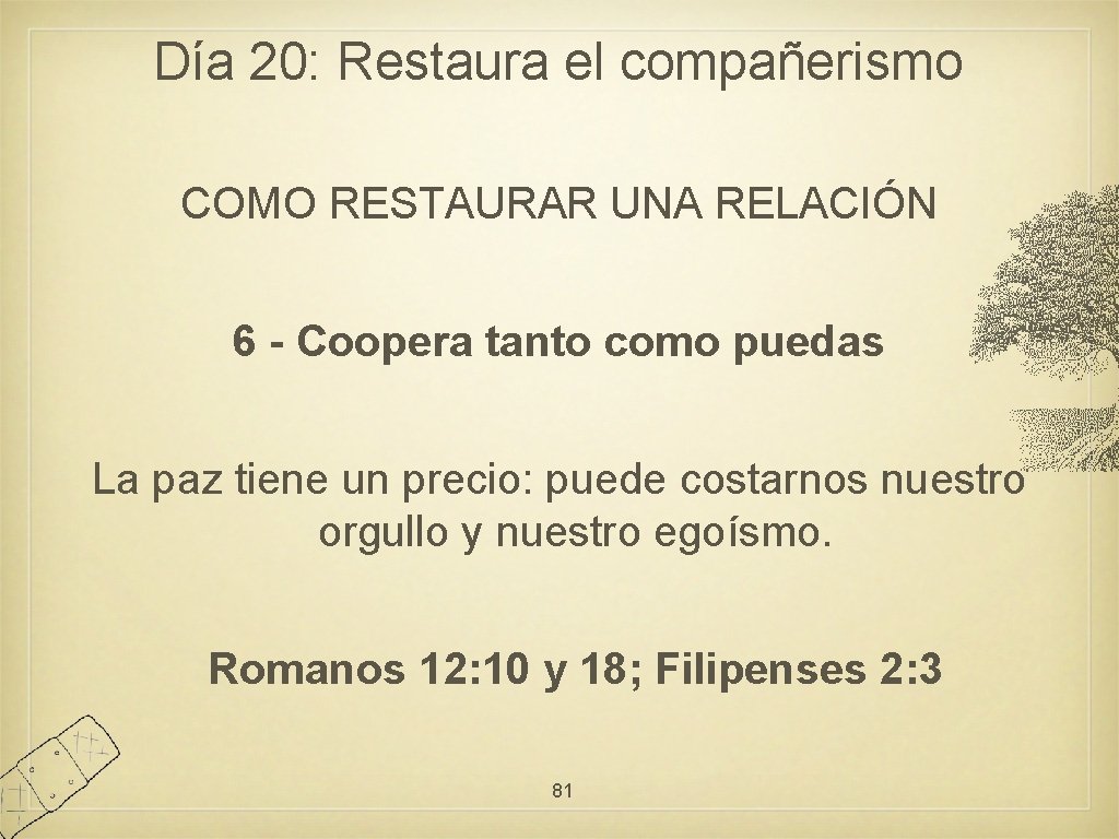 Día 20: Restaura el compañerismo COMO RESTAURAR UNA RELACIÓN 6 - Coopera tanto como