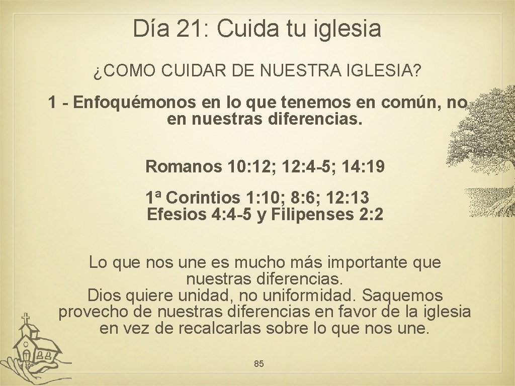 Día 21: Cuida tu iglesia ¿COMO CUIDAR DE NUESTRA IGLESIA? 1 - Enfoquémonos en