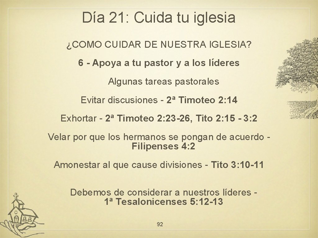 Día 21: Cuida tu iglesia ¿COMO CUIDAR DE NUESTRA IGLESIA? 6 - Apoya a