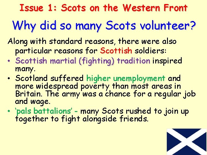 Issue 1: Scots on the Western Front Why did so many Scots volunteer? Along