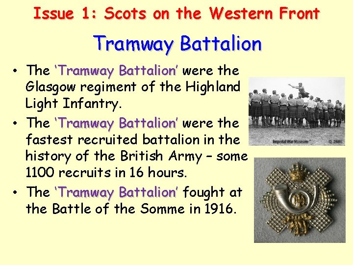 Issue 1: Scots on the Western Front Tramway Battalion • The ‘Tramway Battalion’ were