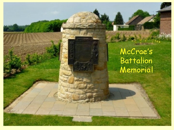 Mc. Crae’s Battalion Memorial 