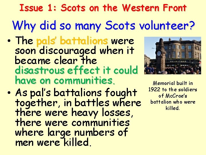 Issue 1: Scots on the Western Front Why did so many Scots volunteer? •