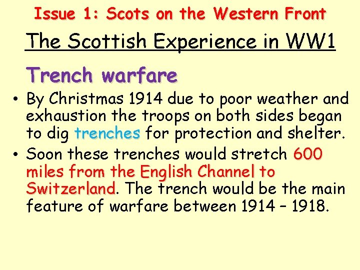 Issue 1: Scots on the Western Front The Scottish Experience in WW 1 Trench