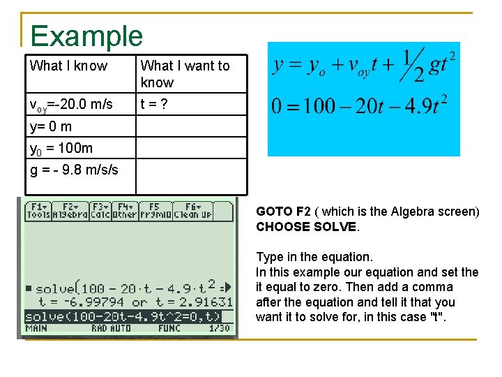 Example What I know What I want to know voy=-20. 0 m/s t=? y=