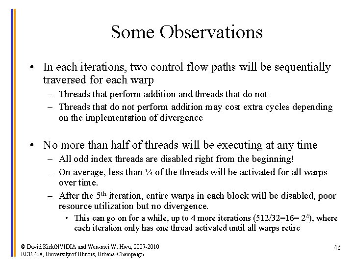 Some Observations • In each iterations, two control flow paths will be sequentially traversed