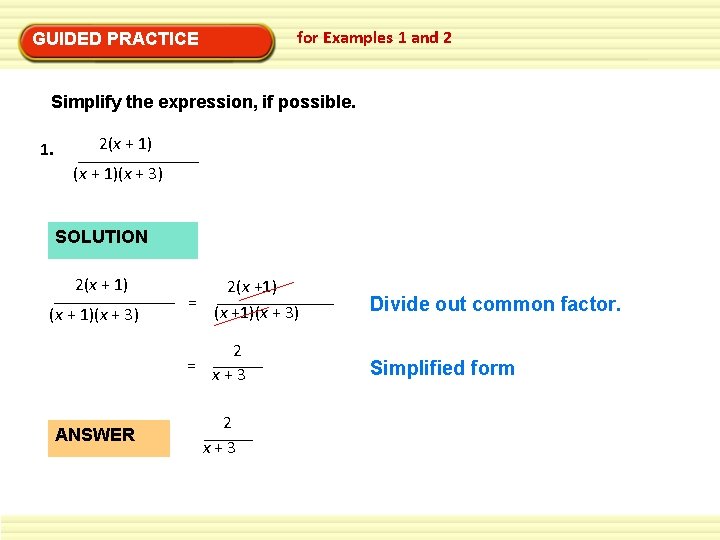 for Examples 1 and 2 GUIDED PRACTICE Simplify the expression, if possible. 1. 2(x