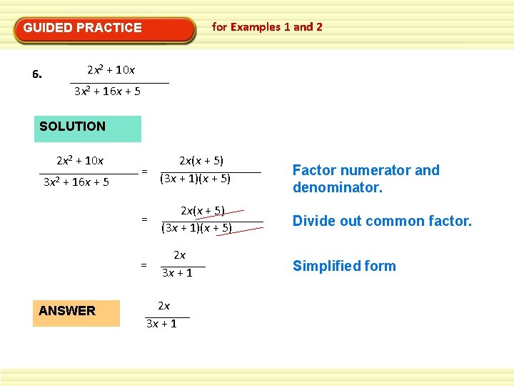 for Examples 1 and 2 GUIDED PRACTICE 2 x 2 + 10 x 6.