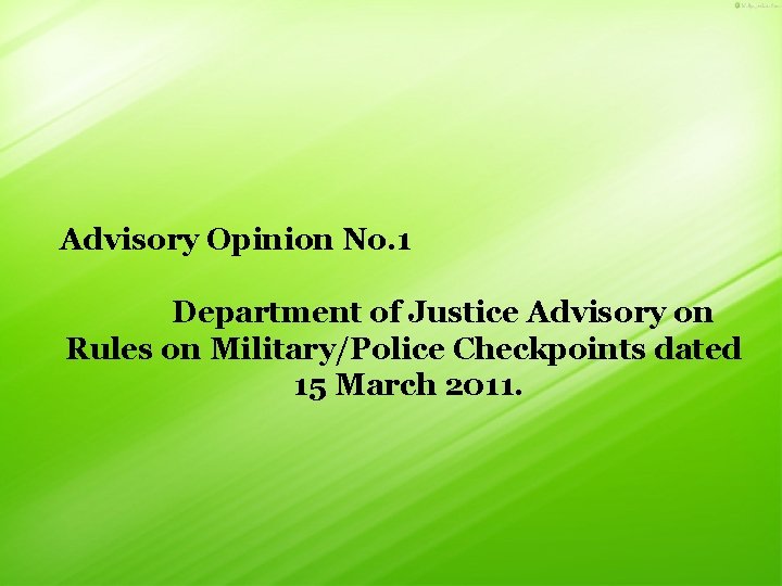 Advisory Opinion No. 1 Department of Justice Advisory on Rules on Military/Police Checkpoints dated