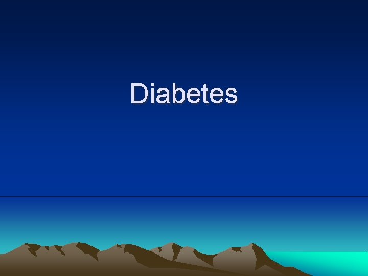 Diabetes 